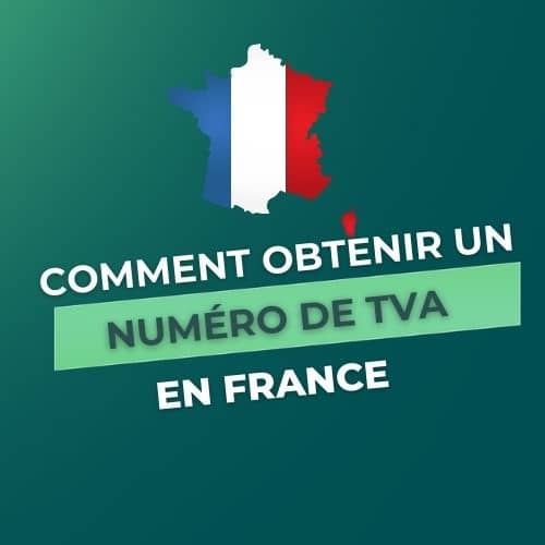 Obtenir un numéro de TVA français