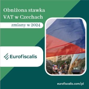 stawka VAT w Czechach 2024 pełnomocnik podatkowy jaka jest stawka VAt w Czechach od 2024