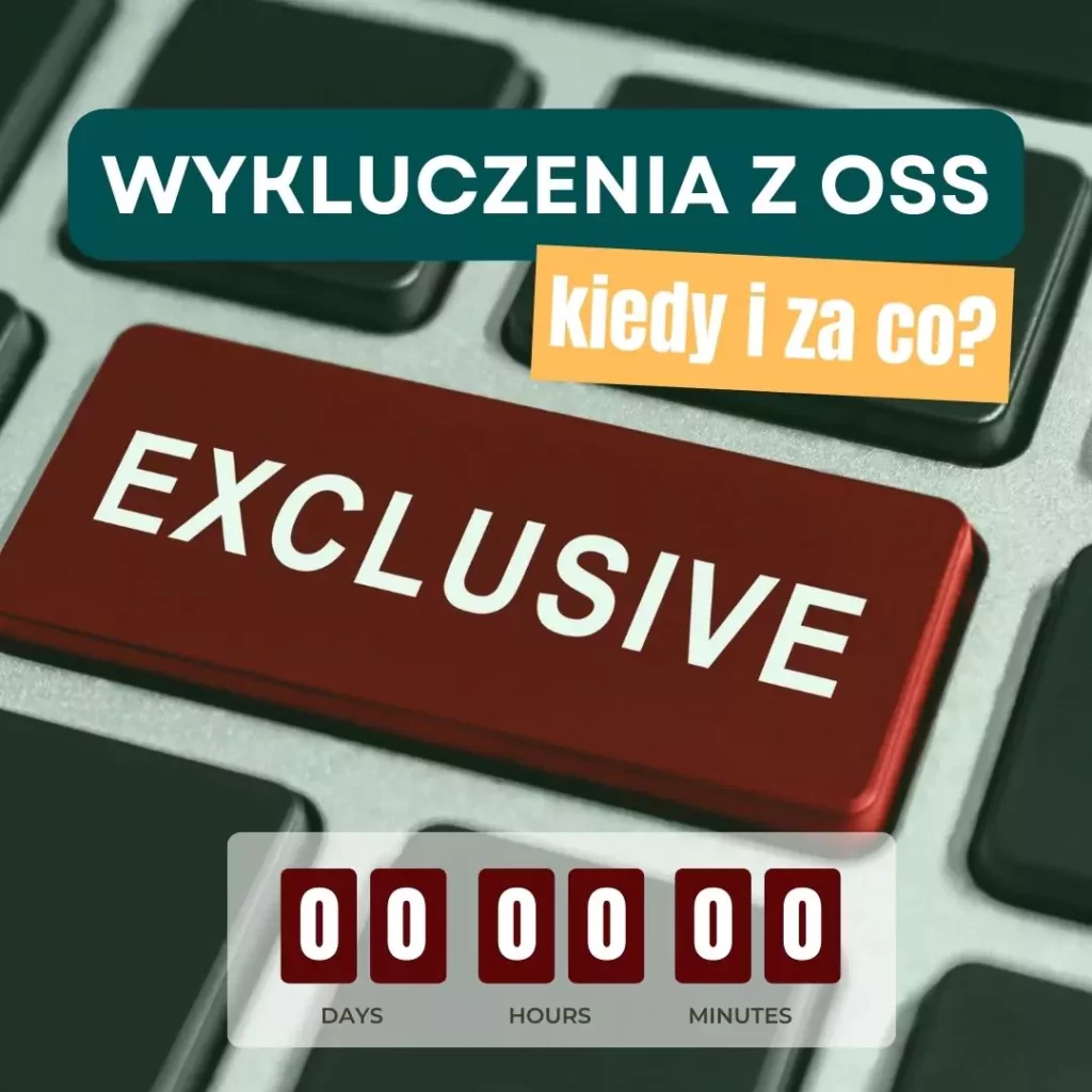 usunięcie z one stop shop
usunięcie z OSS
wykluczenie z VAT-OSS
Wykluczenie firmy z OSS