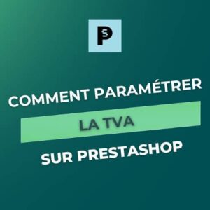 Paramétrer la TVA sur Prestashop