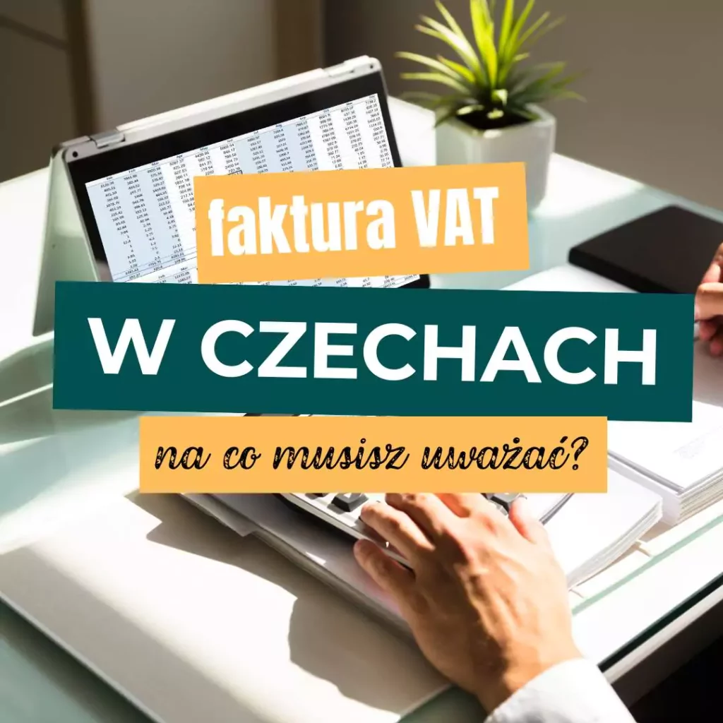 faktura vat w czechach rozliczanie vat w czechach numer vat w czechach zaliczki w czechach jak wystawić fakturę vat w czechach