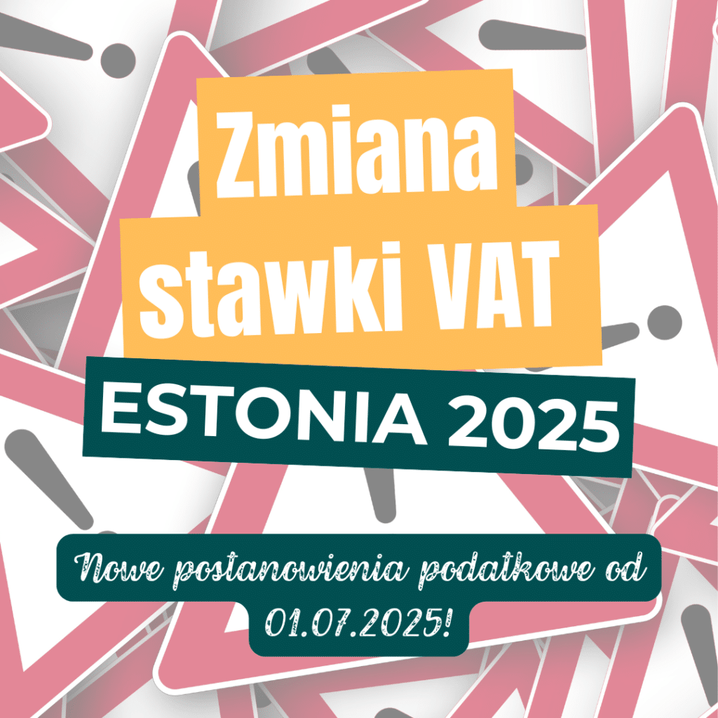 stawki VAT estonia 2025 zmiana stawek VAT Estonia 2025 Estonia stawki VAT 2025 Estonia stawki VAT Stawki VAT podatki estonia stawka standardowa stawki obniżone