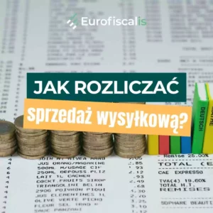 ak rozliczyć sprzedaż wysyłkową? Sprzedaż wysyłkowa e-commerce towar sprzedaż Rozliczenie Fakturowanie Kasa fiskalna paragon księgowość księgowa deklaracje OSS numer VAT podatek dochodowy sprzedawca internetowy vat WDT WNT B2B B2C WSTO JPK_V7 Rejestracja VAT VAT OSS Stawka 0% PIT CIT